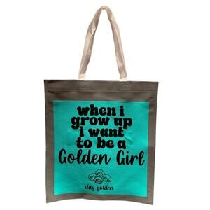 New Upcycled Hand Printed When I Grow Up I Want to be a Golden Girl Tote Bag